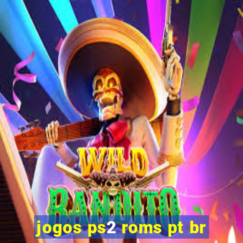 jogos ps2 roms pt br